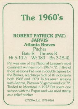 1978 TCMA The 1960's I #0264 Pat Jarvis Back