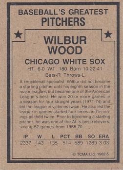 1982 TCMA Baseball's Greatest Pitchers (Tan Back) #5 Wilbur Wood Back