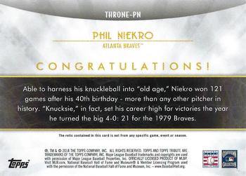 2014 Topps Tribute - Tribute to the Throne Relics Blue #THRONE-PN Phil Niekro Back