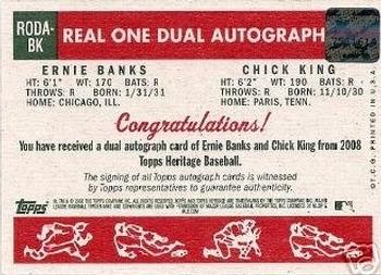 2008 Topps Heritage - Real One Autographs Dual #RODA-BK Ernie Banks / Chick King Back