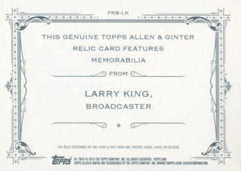2014 Topps Allen & Ginter - Relics #FRB-LK Larry King Back