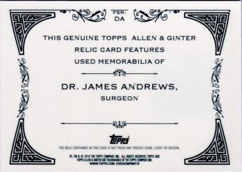 2014 Topps Allen & Ginter - Relics #FSR-DA Dr. James Andrews Back
