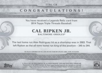2014 Topps Triple Threads - Legend Relics #TTRL-CR Cal Ripken Jr. Back