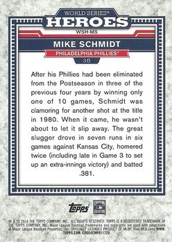 2014 Topps Update - World Series Heroes #WSH-MS Mike Schmidt Back