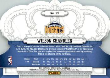 2017-18 Panini Crown Royale #93 Wilson Chandler Back