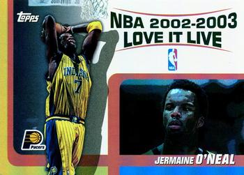 2003-04 Topps - Love it Live #LL-JO Jermaine O'Neal Front