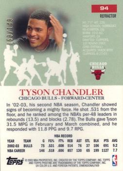 2003-04 Topps Pristine - Refractors #94 Tyson Chandler Back