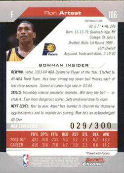 2004-05 Bowman - Chrome Refractors #106 Ron Artest Back