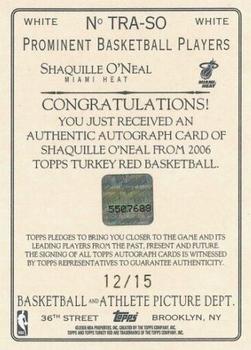 2006-07 Topps Turkey Red - Autographs White #TRA-SO Shaquille O'Neal Back