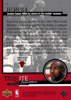 1999 Upper Deck Tribute to Michael Jordan #1 Michael Jordan (Rookie season 11/30/84) Back
