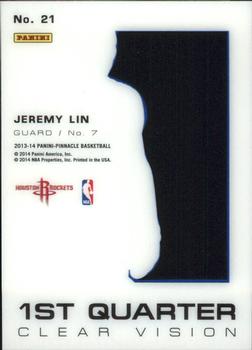 2013-14 Pinnacle - Clear Vision 1st Quarter #21 Jeremy Lin Back