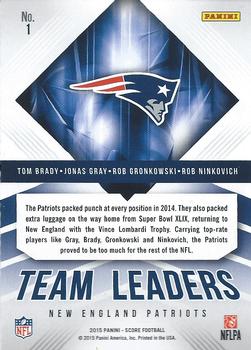 2015 Score - Team Leaders #1 Rob Gronkowski / Tom Brady / Jonas Gray / Rob Ninkovich Back