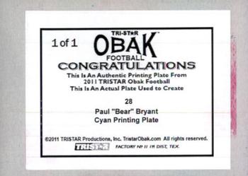 2011 TriStar Obak - Printing Plates Cyan #28 Paul Bear Bryant Back