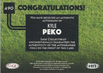 2016 SAGE HIT - Autographs #A90 Kyle Peko Back