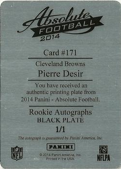 2014 Panini Absolute - Rookie Autograph Printing Plates Black #171 Pierre Desir Back