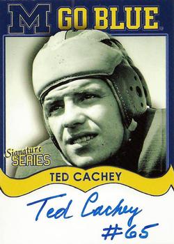 2002 TK Legacy Michigan Wolverines - Go Blue Autographs #MGB63 Ted Cachey Front