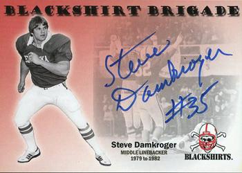 2008 TK Legacy Nebraska Cornhuskers - Black Shirt Brigade Autographs #B4 Steve Damkroger Front