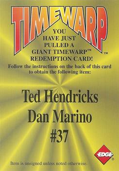 1996 Collector's Edge - Giant TimeWarp Redemptions #37 Ted Hendricks / Dan Marino Front