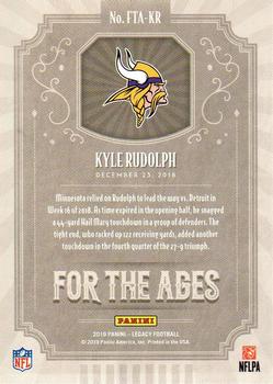 2019 Panini Legacy - For the Ages #FTA-KR Kyle Rudolph Back