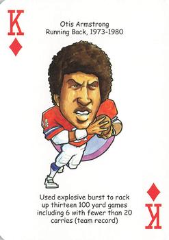 2006 Hero Decks Denver Broncos Football Heroes Playing Cards #K♦ Otis Armstrong Front