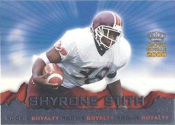2000 Pacific Crown Royale - Rookie Royalty #21 Shyrone Stith Front