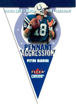2001 Fleer Genuine - Pennant Aggression #6 PA Peyton Manning Front