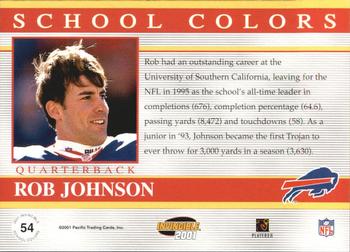 2001 Pacific Invincible - School Colors #54 Rob Johnson Back