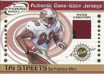 2001 Pacific Prism Atomic - Jersey Patches #87 Tai Streets Front