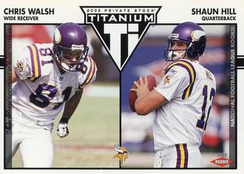 2002 Pacific Private Stock Titanium - Retail #139 Chris Walsh / Shaun Hill Front