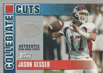2003 Topps Draft Picks & Prospects - Collegiate Cuts #CC-JGE Jason Gesser Front