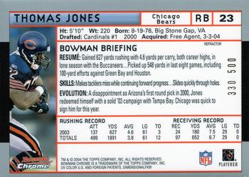 2004 Bowman Chrome - Refractors #23 Thomas Jones Back