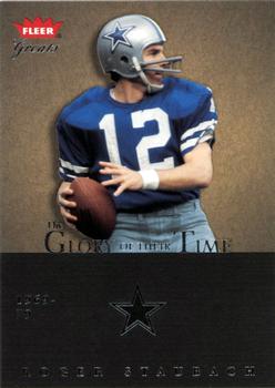 2004 Fleer Greats of the Game - Glory of Their Time #8 GOT Roger Staubach Front