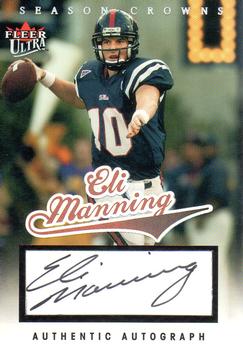 2004 Ultra - Season Crowns Autographs #10 Eli Manning Front