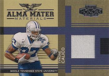 2005 Playoff Honors - Alma Mater Materials #AM-24 Tyrone Calico Front