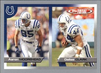 2005 Topps Total - Silver #64 Dallas Clark / Aaron Moorehead Front
