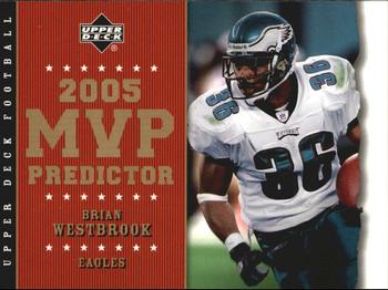 2005 Upper Deck - Predictors: MVP #MVP-56 Brian Westbrook Front