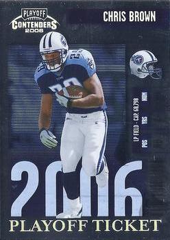 2006 Playoff Contenders - Playoff Ticket #95 Chris Brown Front
