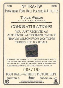 2006 Topps Turkey Red - Autographs Red #TRA-TW Travis Wilson Back