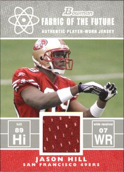 2007 Bowman - Fabric of the Future #FF-JH Jason Hill Front