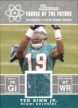 2007 Bowman - Fabric of the Future #FF-TG Ted Ginn Jr. Front