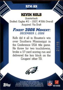 2007 Finest - Moments Black Refractors #RFM-KK Kevin Kolb Back