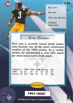 1999 Collector's Edge Masters #146 Kris Brown Back