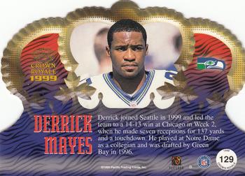 1999 Pacific Crown Royale #129 Derrick Mayes Back