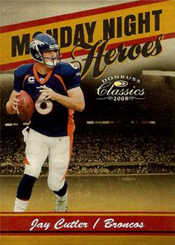 2008 Donruss Classics - Monday Night Heroes Silver Holofoil #MNH-15 Jay Cutler Front