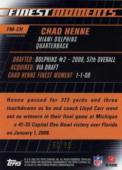2008 Finest - Moments Black Refractors #FM-CH Chad Henne Back