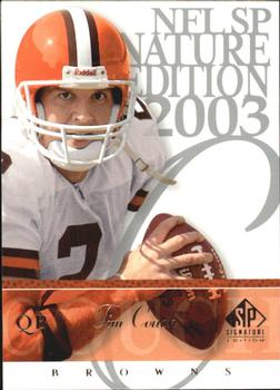 2003 SP Signature Edition #28 Tim Couch Front