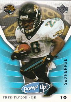 2004 Upper Deck Power Up #44 Fred Taylor Front