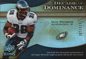 2009 Upper Deck Icons - Decade of Dominance Gold #DD-BW Brian Westbrook Front
