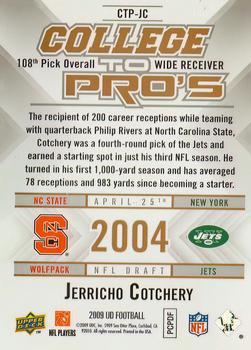 2009 Upper Deck Rookie Exclusives - College to Pros #CTP-JC Jerricho Cotchery Back