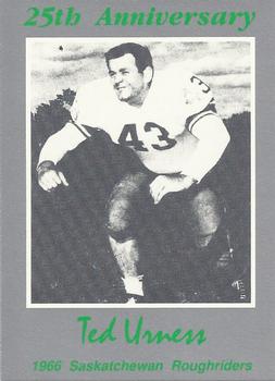 1991 Saskatchewan Roughriders 25th Anniversary Grey Cup 1966-1991 #NNO Ted Urness Front
